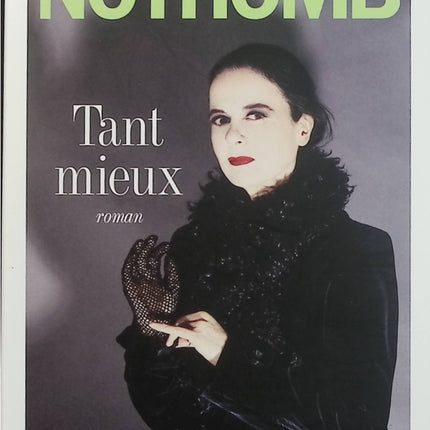 Tant mieux – Amélie Nothomb – Roman contemporain, famille, enfance et relations humaines - Livre
