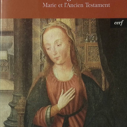 La Vierge au livre – Marie et l’Ancien Testament – Philippe Lefebvre – essai biblique et théologie mariale - Livre