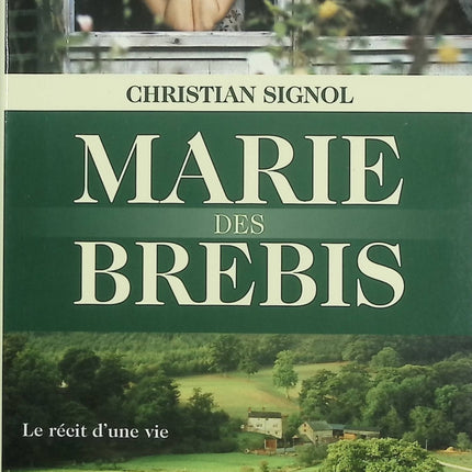 Marie des Brebis – Christian Signol – Roman rural et émouvant – récit de vie d’une femme du causse du Quercy - Livre