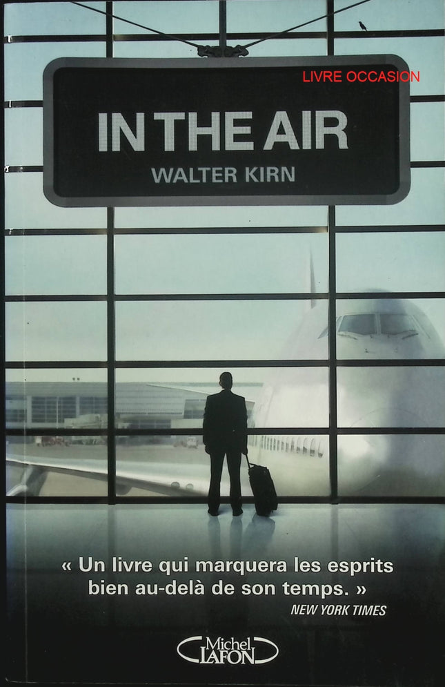 In the Air – Walter Kirn – roman contemporain aéroport et crise identitaire – livre occasion - Livre