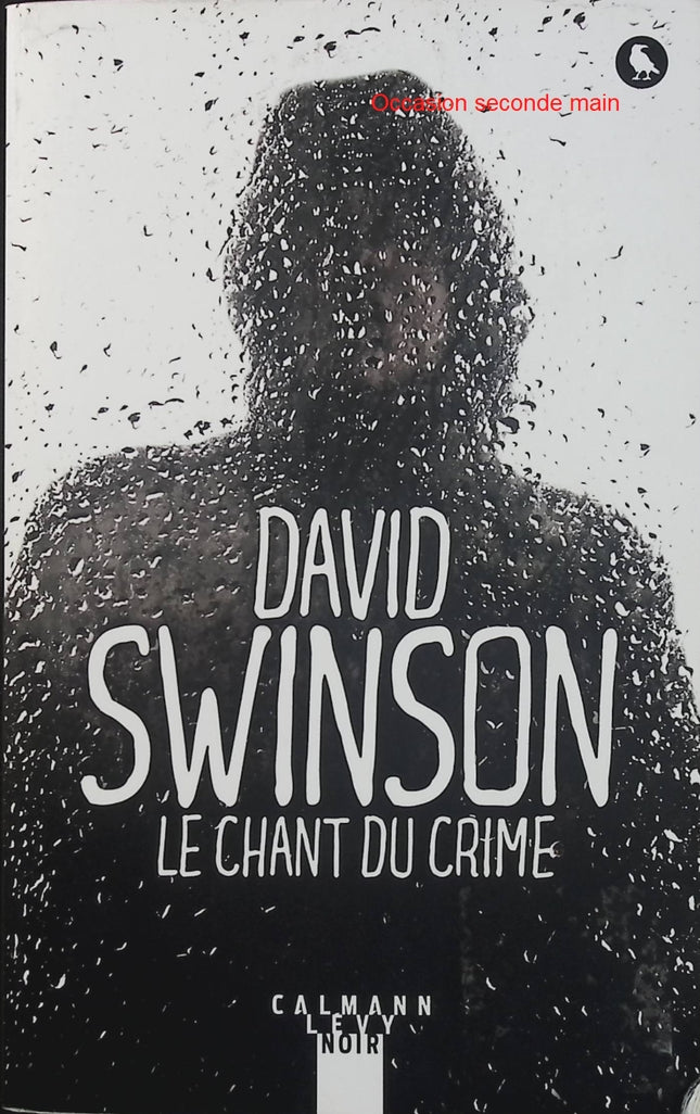 Le Chant du crime – David Swinson – Polar américain – Frank Marr, meurtre, enquête et suspense - Livre