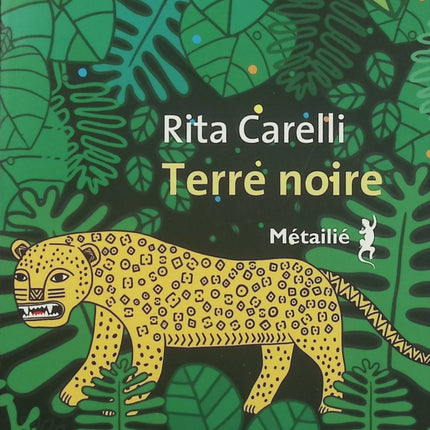 Terre noire – Rita Carelli – Roman d’apprentissage en Amazonie, nature, mythologie et peuples indigènes - Livre