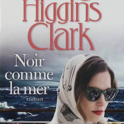 Noir comme la mer – Mary Higgins Clark – Thriller psychologique et suspense maritime - Livre