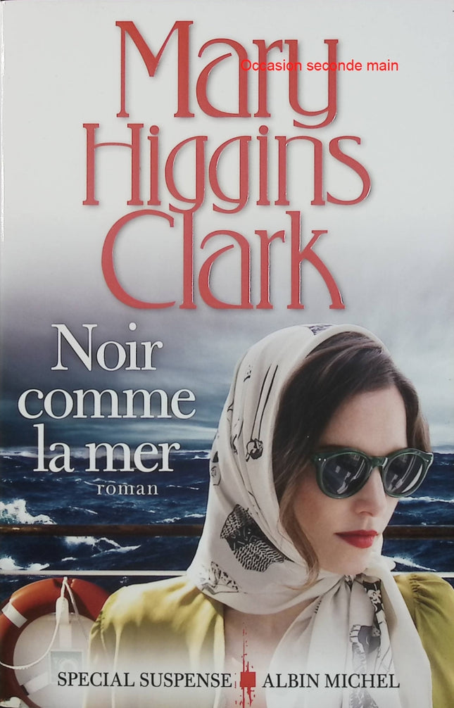 Noir comme la mer – Mary Higgins Clark – Thriller psychologique et suspense maritime - Livre