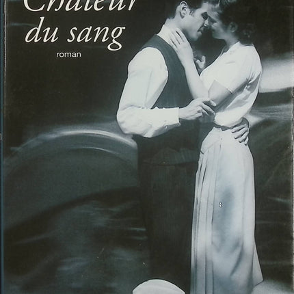 Chaleur du sang – Irène Némirovsky – Roman psychologique et drame de la campagne française - Livre