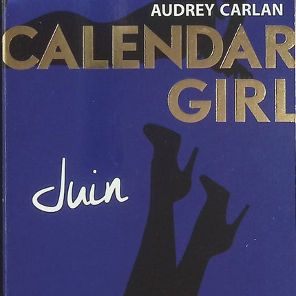 Juin (Calendar Girl, Tome 6) - Audrey Carlan - New Romance d'occasion - Romance contemporaine - Livre