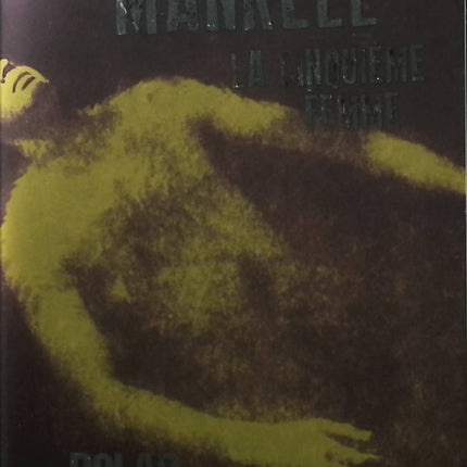 La Cinquième Femme – Henning Mankell – Enquête de Kurt Wallander – Polar suédois, meurtres et vengeance - Livre