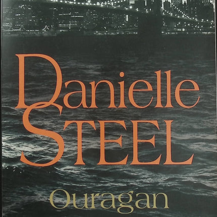 Ouragan – Danielle Steel | Roman choral, catastrophe naturelle, solidarité et reconstruction - Livre