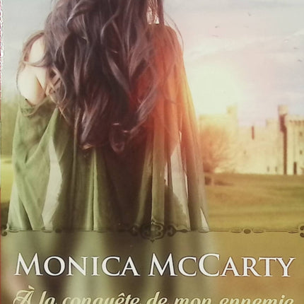 Le Clan Campbell Tome 1 À la conquête de mon ennemie – Monica McCarty – Romance historique Highland – clans rivaux et passion interdite - Livre