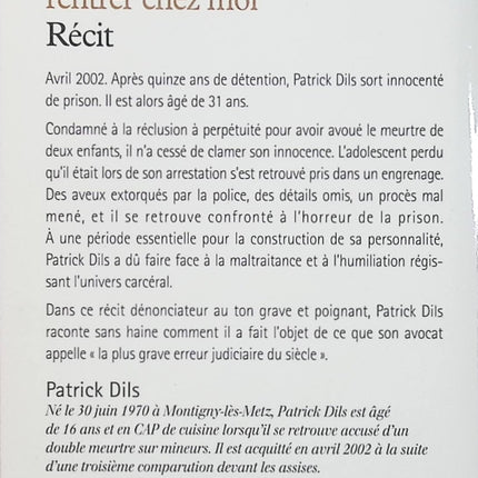 Je voulais juste rentrer chez moi… – Patrick Dils – Témoignage d’une erreur judiciaire, innocence, prison et parcours de résilience - Livre