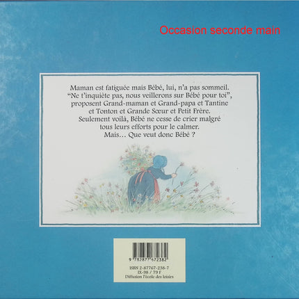 Mais que veut donc bébé ? - Phyllis Root et Jill Barton - Album jeunesse d'occasion - Histoire tendre sur les émotions et la famille - Livre
