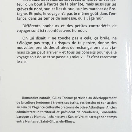 Drôles de voyages – En Bretagne et ailleurs Gilles Tenoux – Récits de voyage insolites, découvertes régionales, humour et aventures en France - Livre