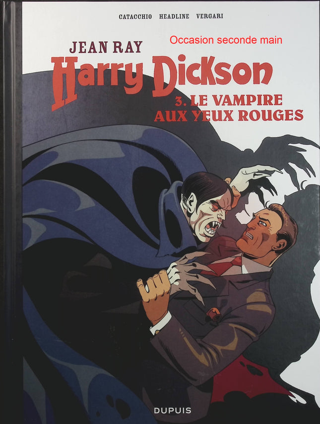 Harry Dickson Tome 3 – Le Vampire aux yeux rouges – Luana Vergari, Doug Headline, Onofrio Catacchio – BD policière fantastique, vampire, enquête et mystère - Livre BD