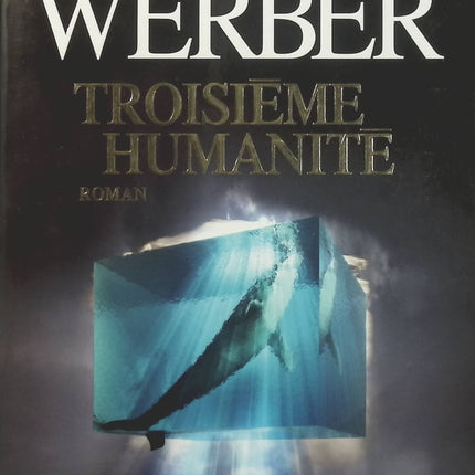 Troisième Humanité – Bernard Werber – Roman SF, évolution humaine, science et futur – Livre d’occasion - Livre