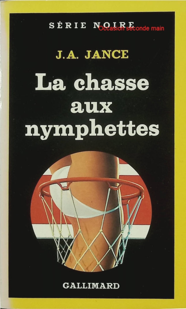 La Chasse aux nymphettes – J.A. Jance – Thriller psychologique et enquête autour d’un tueur en série - Livre