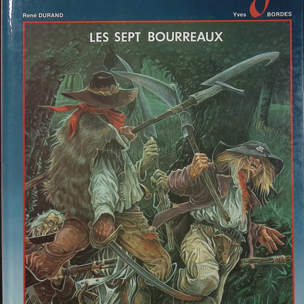 Les Sept Bourreaux – Le Nain rouge Tome 1 – René Durand & Yves Bordes – BD historique - Livre BD