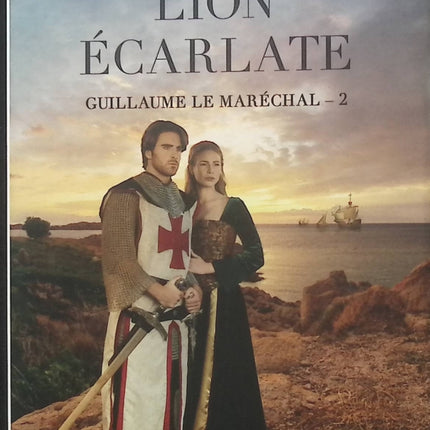 Guillaume le Maréchal Tome 2 – Le Lion écarlate – Elizabeth Chadwick | Roman historique médiéval, chevalerie et intrigues royales - Livre