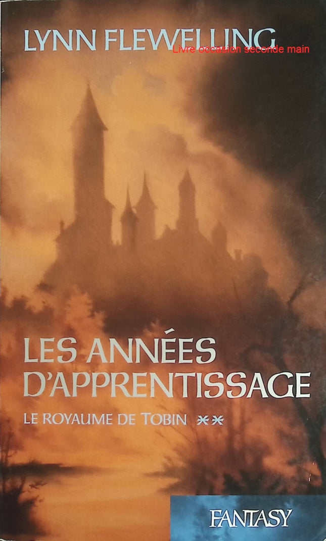 Le Royaume de Tobin, Tome 2 : Les années d’apprentissage - Lynn Flewelling - Fantasy d'occasion - Saga épique - Livre