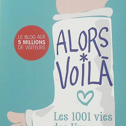Alors voilà – Baptiste Beaulieu – Les 1001 vies des urgences, témoignage d’un jeune médecin et récits hospitaliers - Livre