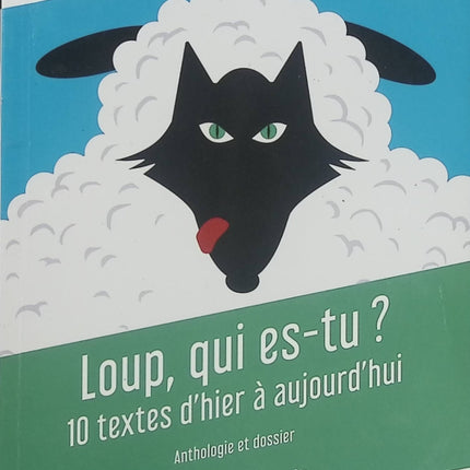 Loup, qui es-tu ? – Julie Mataguez – Recueil de 10 textes sur le loup, littérature et découverte - Livre