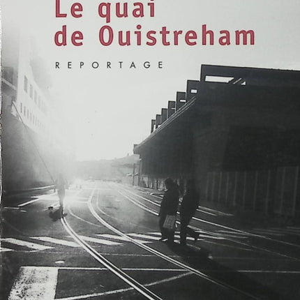 Le Quai de Ouistreham – Florence Aubenas – Enquête journalistique et témoignage social – Livre d'occasion - Livre
