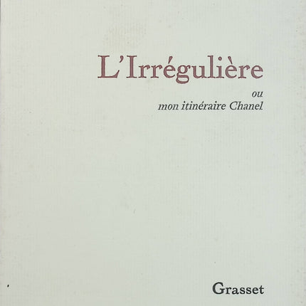 L’Irrégulière ou Mon itinéraire Chanel – Edmonde Charles-Roux – Biographie de Coco Chanel - Livre