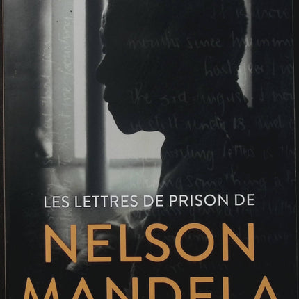 Les Lettres de prison de Nelson Mandela - Correspondance - Apartheid - Afrique du Sud - Robben Island - Histoire - Liberté - Livre