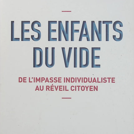 Les Enfants du vide – Raphaël Glucksmann – Essai politique – Individualisme, citoyenneté et démocratie - Livre