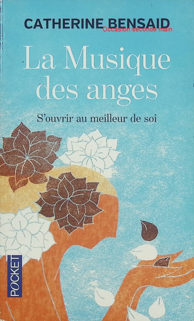La musique des anges – Catherine Bensaïd – Développement personnel et bien-être – Psychologie et spiritualité – S’ouvrir au meilleur de soi - Livre