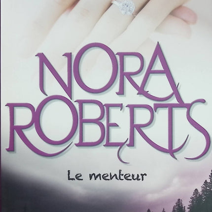 Le Menteur - Nora Roberts - Thriller romantique entre secrets de famille, mensonges et suspense - Livre