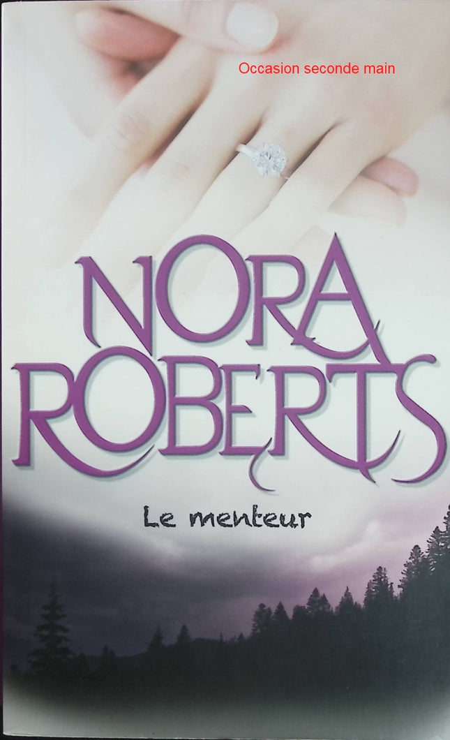 Le Menteur - Nora Roberts - Thriller romantique entre secrets de famille, mensonges et suspense - Livre