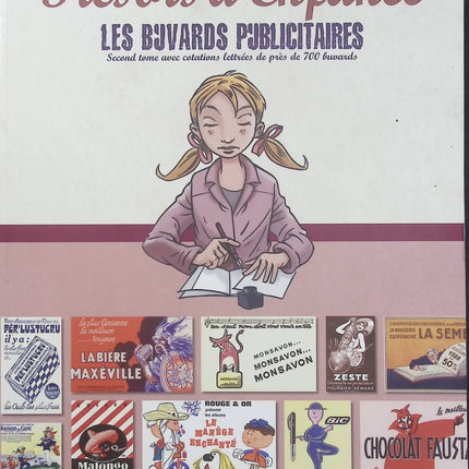 Les Buvards Publicitaires Tome 2 – Trésors d’enfance – Petit à Petit – Collectionneur de buvards anciens - Livre