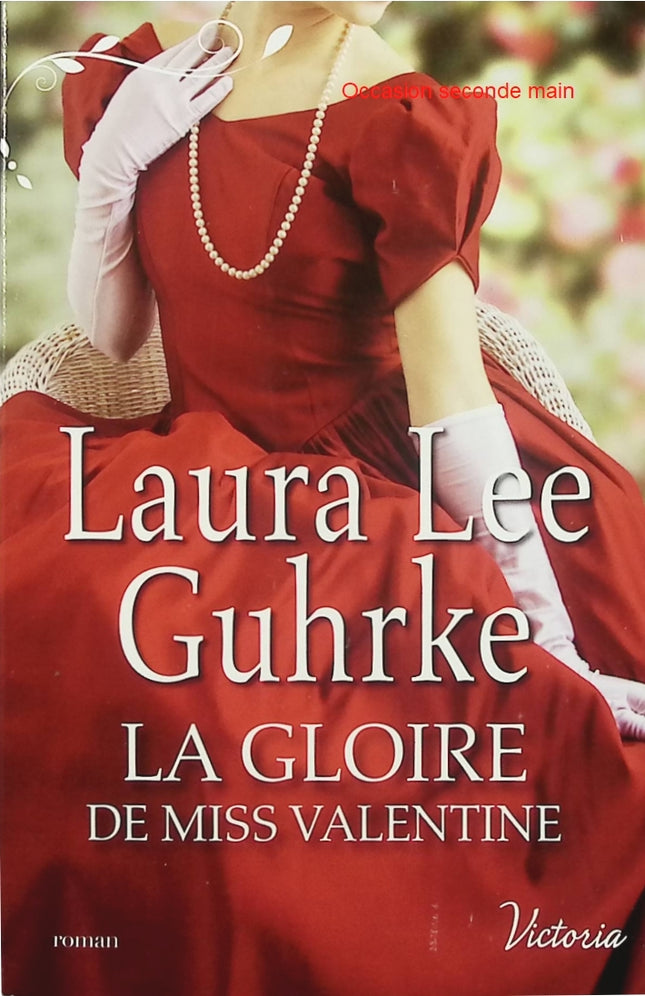 Les Héritières Américaines – La Gloire de Miss Valentine – Laura Lee Guhrke – Romance historique danseuse et aristocratie londonienne - Livre