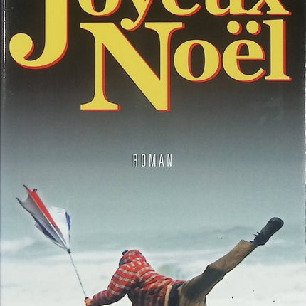 Joyeux Noël – Alexandre Jardin – roman contemporain, comédie romantique et magie de Noël - Livre