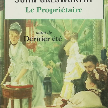 La Saga des Forsyte Tome 1 – Le Propriétaire, Dernier Été – John Galsworthy – Roman classique anglais - Livre