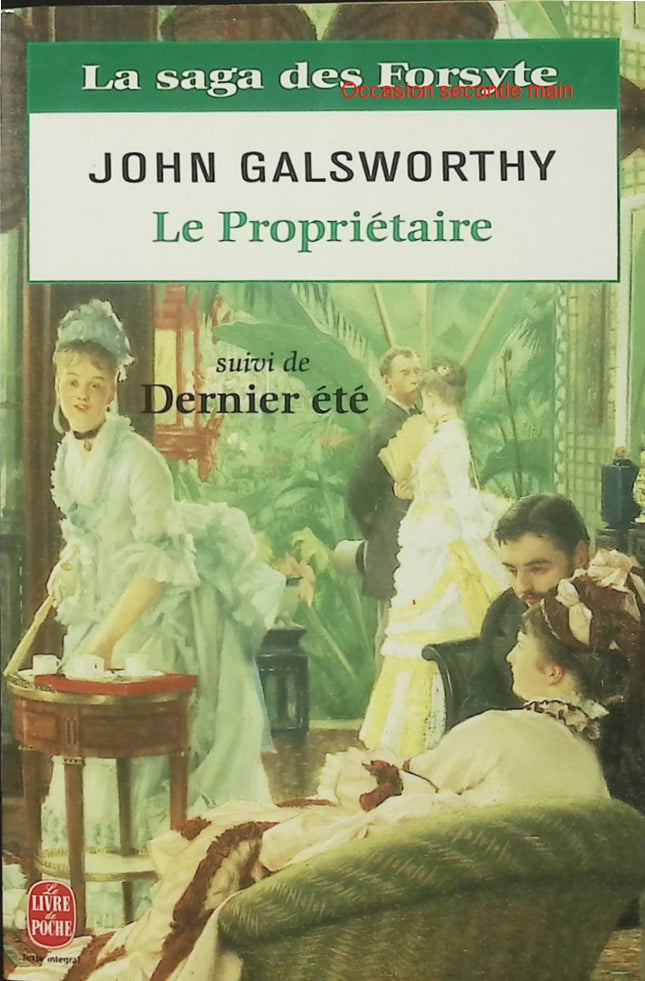 La Saga des Forsyte Tome 1 – Le Propriétaire, Dernier Été – John Galsworthy – Roman classique anglais - Livre