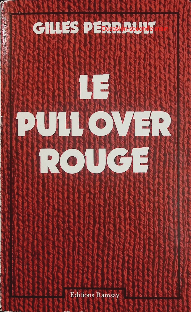 Le Pull-over rouge – G. Perrault – affaire Ranucci, enquête criminelle, justice, enquête judiciaire, faits divers - Livre