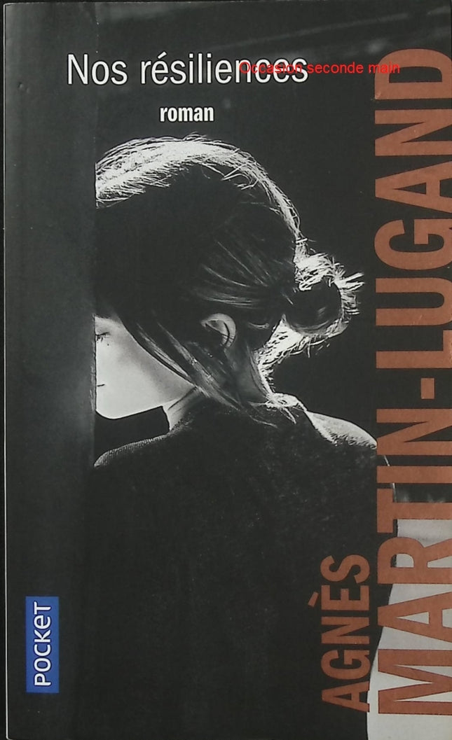Nos résiliences – Agnès Martin-Lugand – Roman contemporain poche – Drame, couple, résilience - Livre