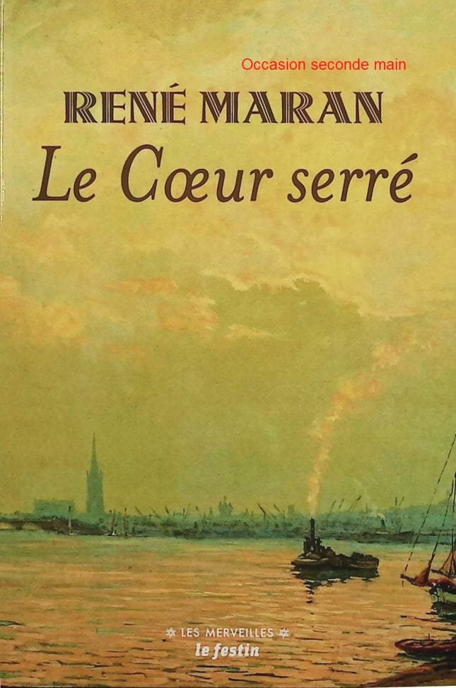 Le Cœur serré – René Maran – roman d’apprentissage littéraire et récit d’enfance mélancolique - Livre