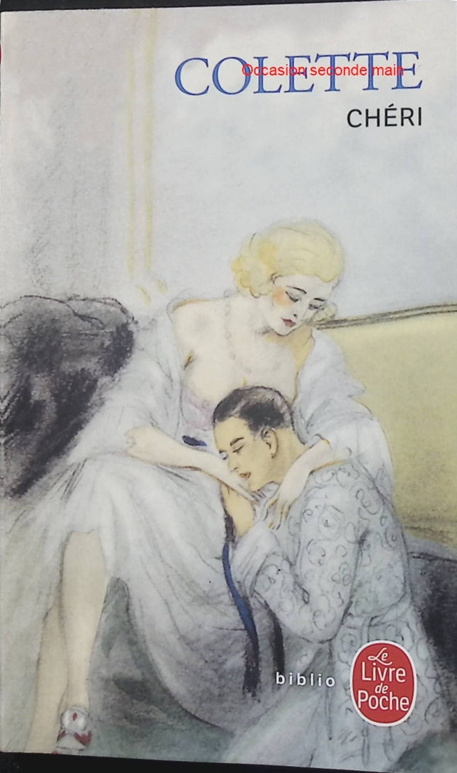 Chéri – Colette – Le Livre de Poche – Roman classique – Amour, séduction et Belle Époque - Livre