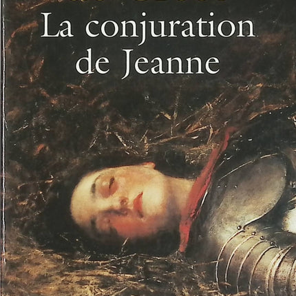 La Conjuration de Jeanne – Michel de Grèce – Roman historique sur Jeanne d'Arc – Livre d'occasion - Livre