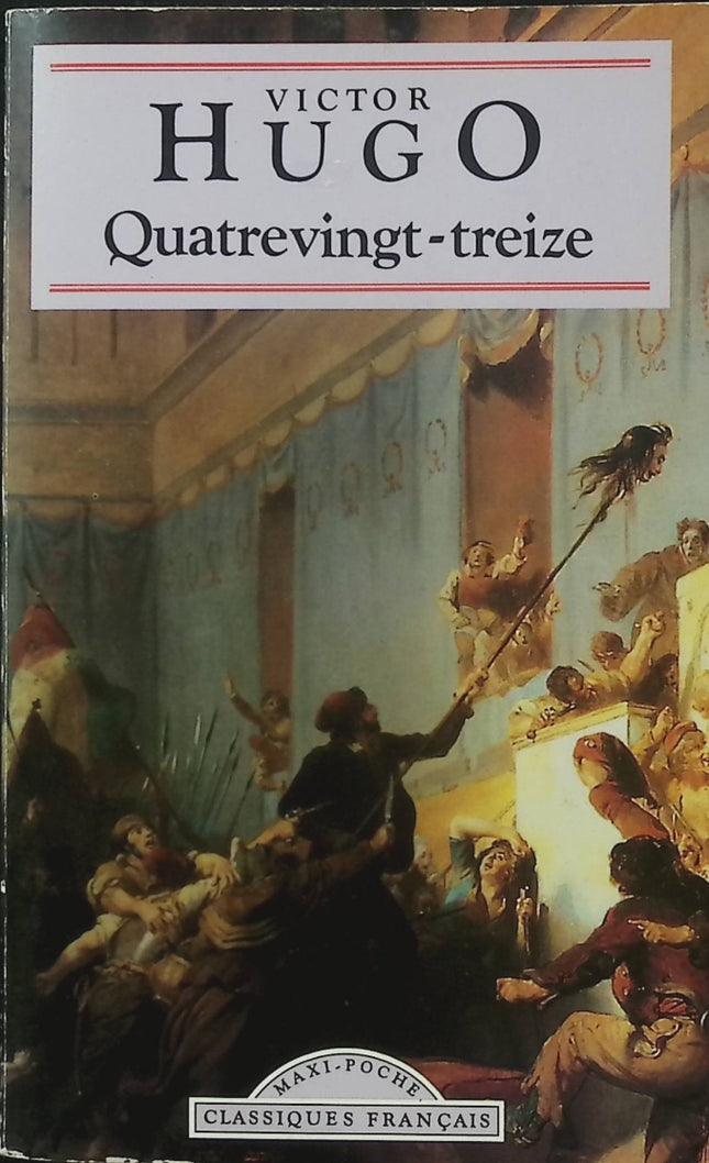Quatre-Vingt-Treize – Victor Hugo – Roman historique sur la Révolution française - Livre