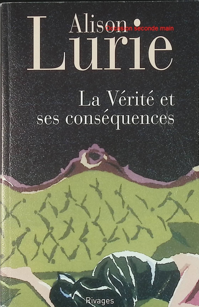 La Vérité et ses conséquences - Alison Lurie - Roman de littérature étrangère en livre d'occasion - Livre