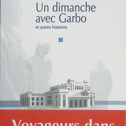 Un dimanche avec Garbo – Et autres histoires – Olivier Mony – Recueil de nouvelles littéraires autour du cinéma, des figures mythiques et de l’intime - Livre