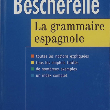 La grammaire espagnole – Monique Da Silva, Carmen Pineira – Bescherelle Langues, grammaire espagnole, conjugaison, règles et apprentissage de l’espagnol - Livre