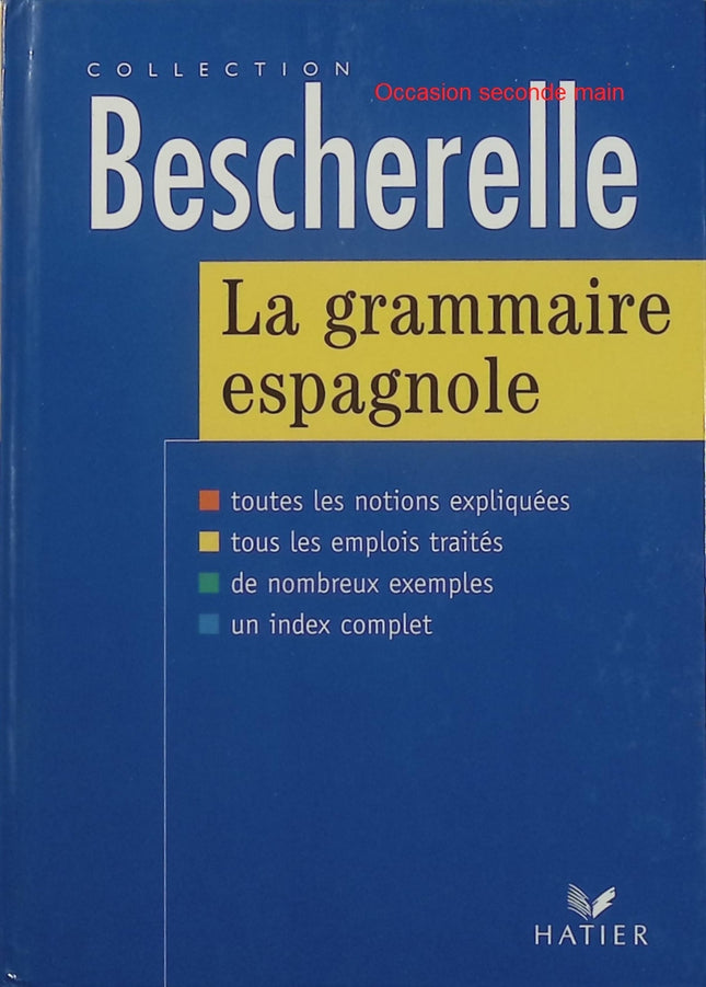 La grammaire espagnole – Monique Da Silva, Carmen Pineira – Bescherelle Langues, grammaire espagnole, conjugaison, règles et apprentissage de l’espagnol - Livre