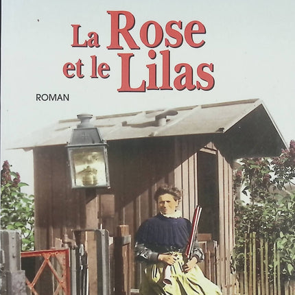 La Rose et le Lilas – Jean Anglade | Roman du terroir, Auvergne, écriture et destin de femme - Livre