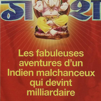 Les fabuleuses aventures d'un Indien malchanceux qui devint milliardaire - Vikas Swarup - roman indien, aventure, humour et destin - Livre