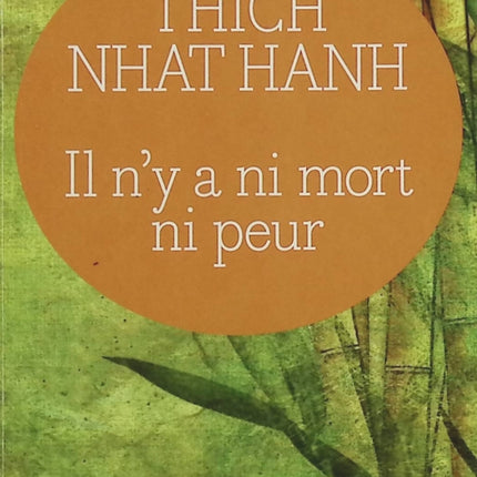 Il n’y a ni mort ni peur – Thich Nhat Hanh, sagesse bouddhiste, méditation et sérénité face à la mort - Livre