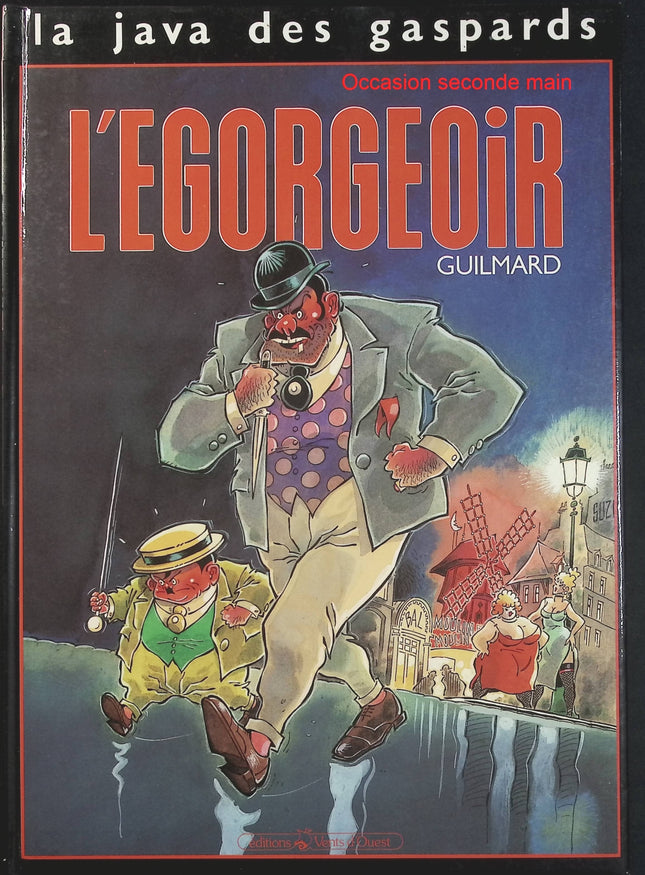 La Java des Gaspards Tome 1 - L'Égorgeoir - BD polar noir de Pierre Guilmard - Livre BD